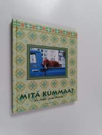 Mitä kummaa?