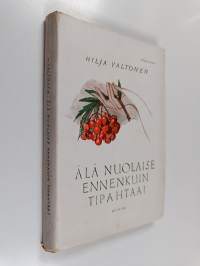 Älä nuolaise ennekuin tipahtaa