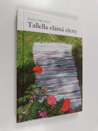 Tallella elämä eletty
