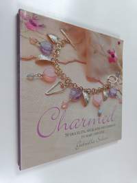 Charmed - 50 Bracelets, Necklaces and Earrings to Make and Give