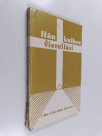 Hän kulkee vierelläsi