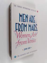 Men are from Mars, women are from Venus : the definitive guide to relationships
