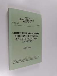 Sören Kierkegaard&#039;s theory of stages and its relation to Hegel