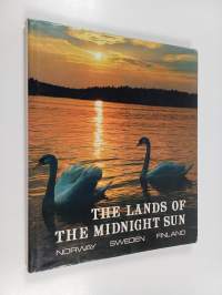 The lands of the midnight sun : Norway, Sweden, Finland
