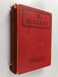 The Alaskan : a novel of the north