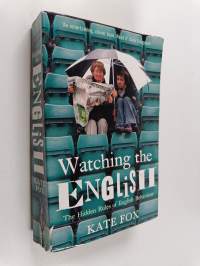 Watching the english : the hidden rules of english behaviour