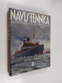 Navis Fennica : Suomen merenkulun historia 4 : Meren aalloilla ja sisävesillä