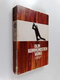 Olin kommunistien vanki