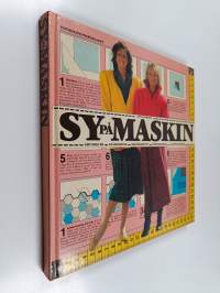 Sy på maskin : grundkurs, klädsömnad, skräddarsytt, heminredning, lapptäcksteknik