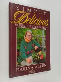 Simply Delicious Versatile Vegetables