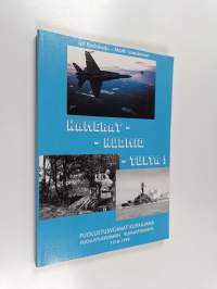 Kamerat - huomio - tulta! : puolustusvoimat kuvaajana : puolustusvoimien kuvaustoiminta 1918-1999