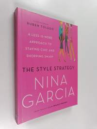 The Style Strategy - A Less-Is-More Approach to Staying Chic and Shopping Smart