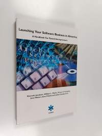 Launching your software business in America : a handbook for Finnish entrepreneurs