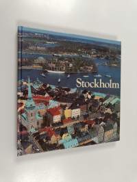Stockholm : en bok om den moderna storstadens miljöer, historia och människor