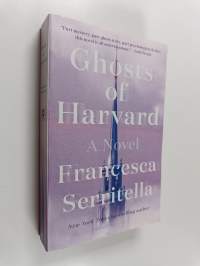 Ghosts of Harvard - A Novel