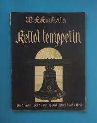 Kellot temppelin - Kirkonkelloista ja niiden soittotavoista.  (Kirkkohistoria, kirkonesineistö, kulttuurihistoria)