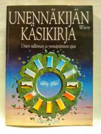 Unennäkijän käsikirja - Unien tulkinnan ja ymmärtämisen opas