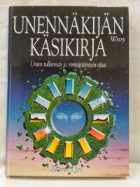 Unennäkijän käsikirja - Unien tulkinnan ja ymmärtämisen opas