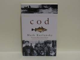 Cod - A Biography of the Fish That Changed the World