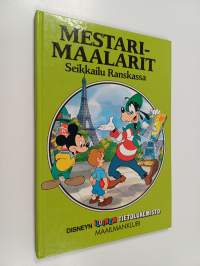 Mestarimaalarit : seikkailu Ranskassa