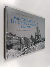 Väestönsuojelu Helsingin suojana 1939-2014