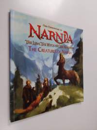 The Lion, the Witch and the Wardrobe: The Creatures of Narnia