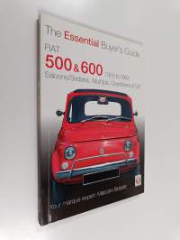 Fiat 500, 600 1955 TO 1992 - The Essential Buyer&#039;s Guide