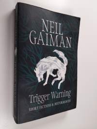 Trigger Warning - Short Fictions &amp; Disturbances