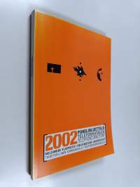 Puhelinluettelo 2002 : Helsingin yliopisto, Taideteollinen korkeakoulu, Teatterikorkeakoulu = Telefonkatalog = Telephone directory