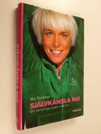 Självkänsla nu! : din personliga coach visar hur