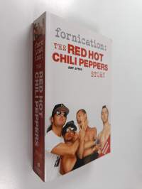 Fornication : the Red Hot Chili Peppers story - Red Hot Chili Peppers story (2005)