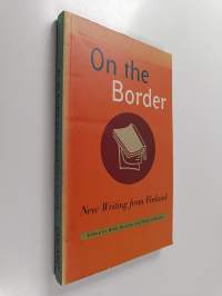 On the border : new writing from Finland