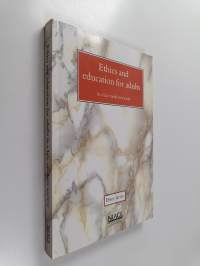 Ethics and education for adults in a late modern society