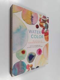Watercolor : paintings of contemporary artists - Paintings of contemporary artists