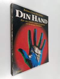 Din hand : kan våra händer spegla det förflutna och förutsäga framtiden?