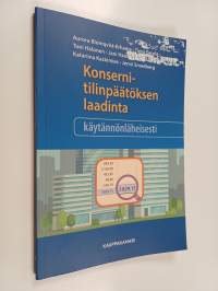 Konsernitilinpäätöksen laadinta käytännönläheisesti