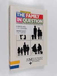 The family in question : changing households and familiar ideologies