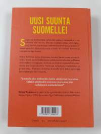 Kuinkas tässä näin kävi? : miksi maallamme ei ollut malttia vaurastua