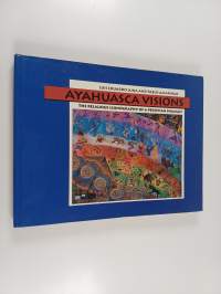 Ayahuasca visions : the religious iconography of a Peruvian shaman