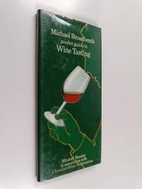 Michael Broadbent&#039;s Pocket Guide to Wine Tasting