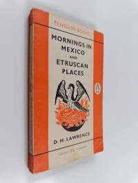 Mornings in Mexico and Etruscan Places