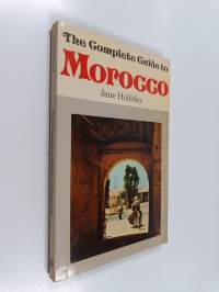 The Complete Guide to Morocco