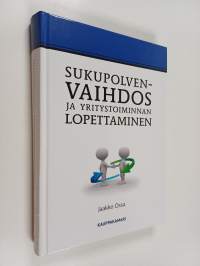 Sukupolvenvaihdos ja yritystoiminnan lopettaminen