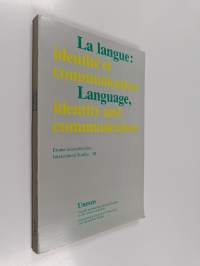 La langue, identité et communication Language, identity and communication