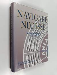 Navigare necesse : merenkulkulaitos 1917-1992