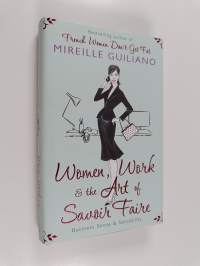 Women, Work, and the Art of Savoir Faire - Business Sense and Sensibility