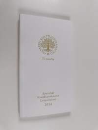 Suomen kulttuurirahasto : Apurahat, nimikkorahastot, lahjoitukset 2014