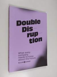 Double Disruption