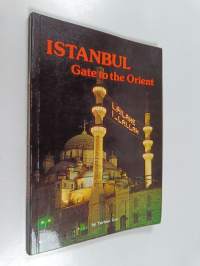 Istanbul - Gate to the Orient