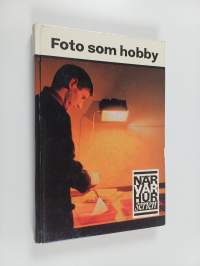Foto som hobby : fotografisk teknik för alla som vill ta bättre bilder